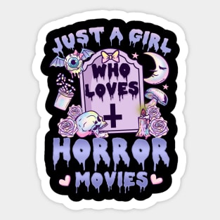 Just A Girl Who Loves Horror Movies - Pastel Goth Sticker